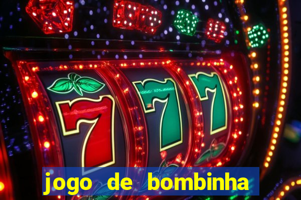 jogo de bombinha que ganha dinheiro