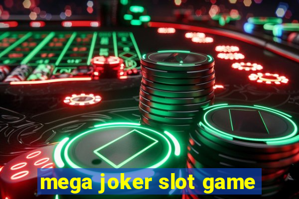 mega joker slot game