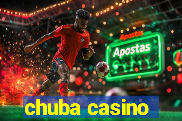 chuba casino