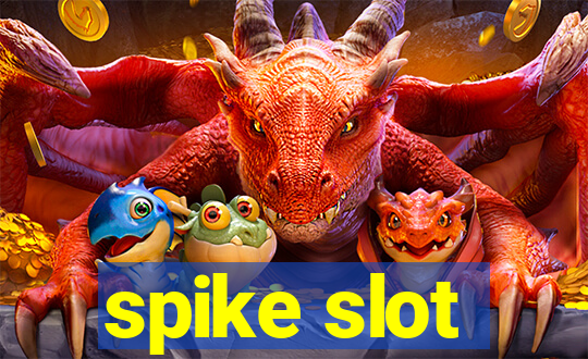 spike slot