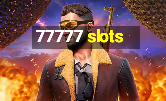 77777 slots