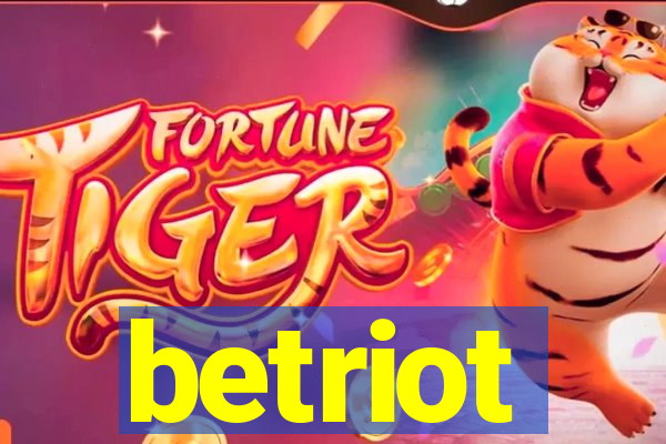 betriot