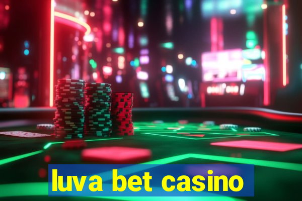 luva bet casino