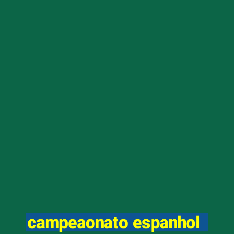 campeaonato espanhol