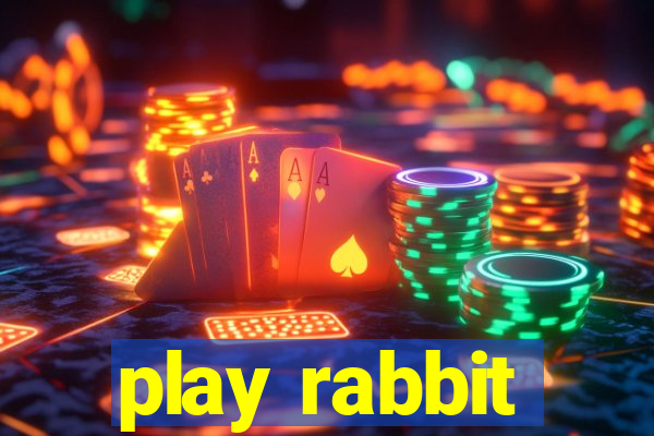 play rabbit