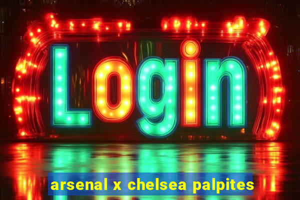 arsenal x chelsea palpites