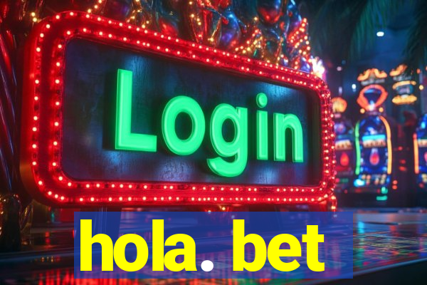 hola. bet