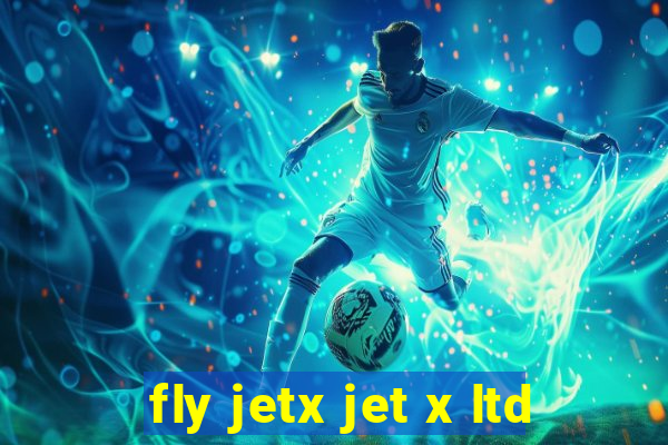 fly jetx jet x ltd