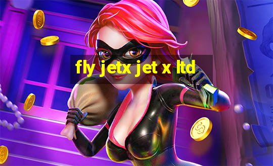 fly jetx jet x ltd