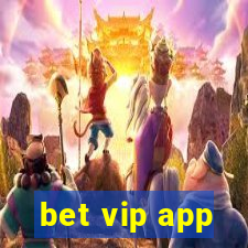 bet vip app