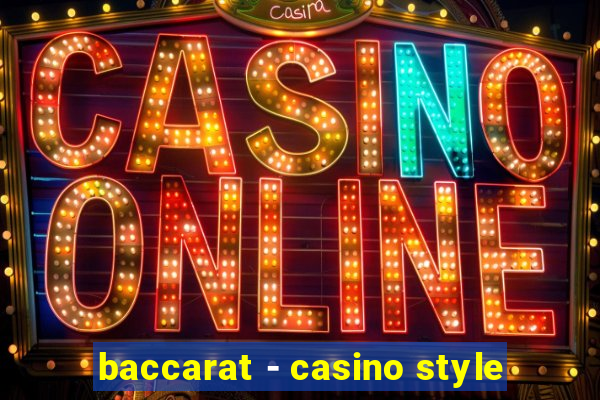 baccarat - casino style