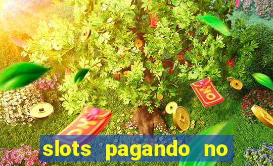 slots pagando no cadastro 2024