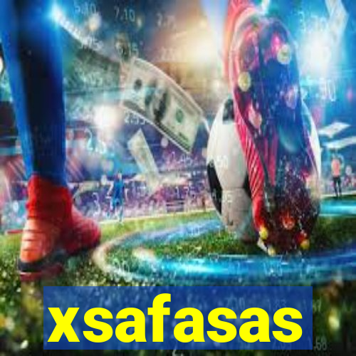 xsafasas