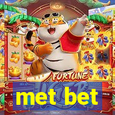 met bet