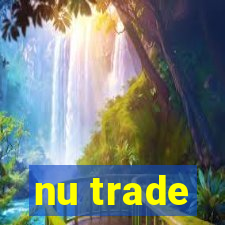 nu trade