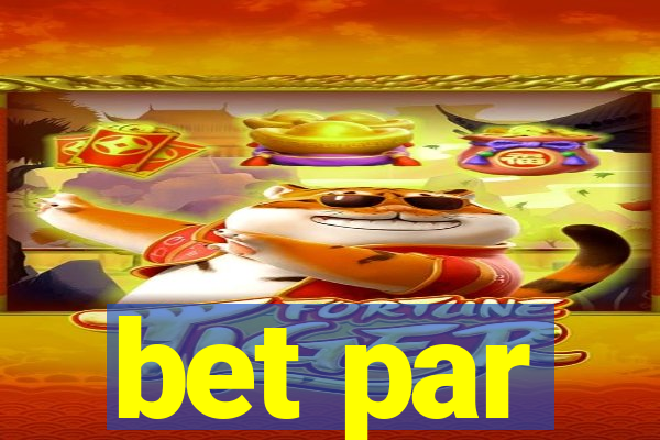 bet par