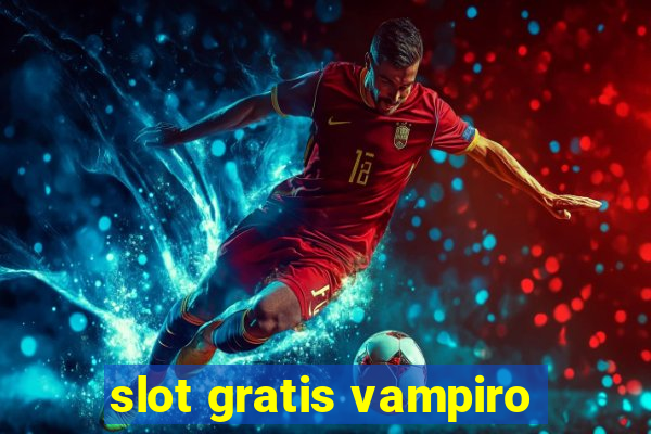 slot gratis vampiro