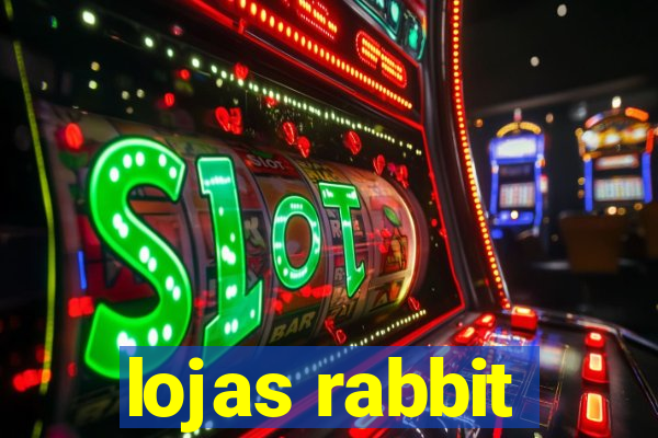 lojas rabbit