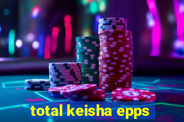 total keisha epps