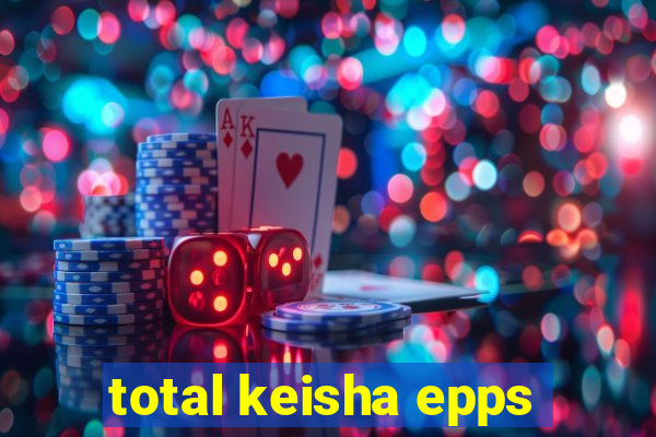 total keisha epps