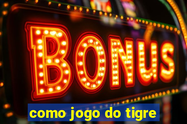 como jogo do tigre