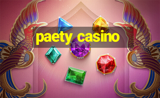 paety casino