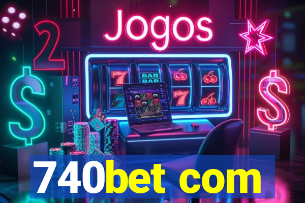 740bet com