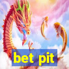 bet pit