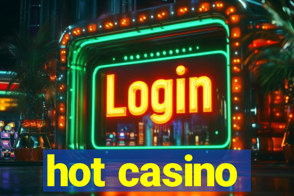 hot casino