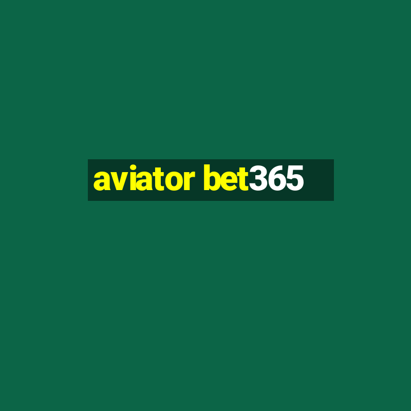 aviator bet365