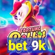 bet 9k