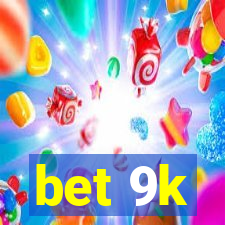 bet 9k