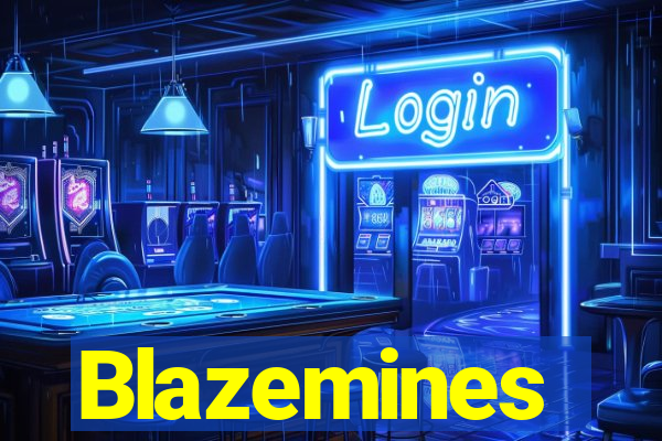 Blazemines