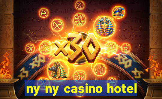 ny ny casino hotel