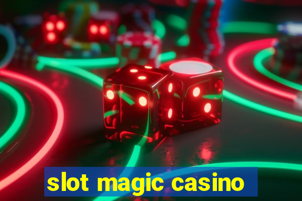 slot magic casino