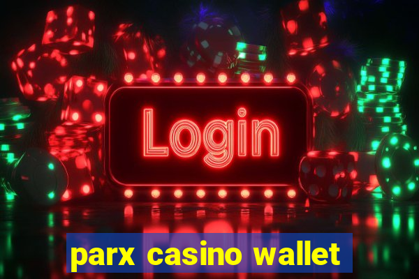 parx casino wallet