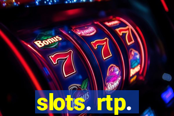 slots. rtp.