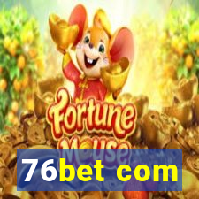 76bet com