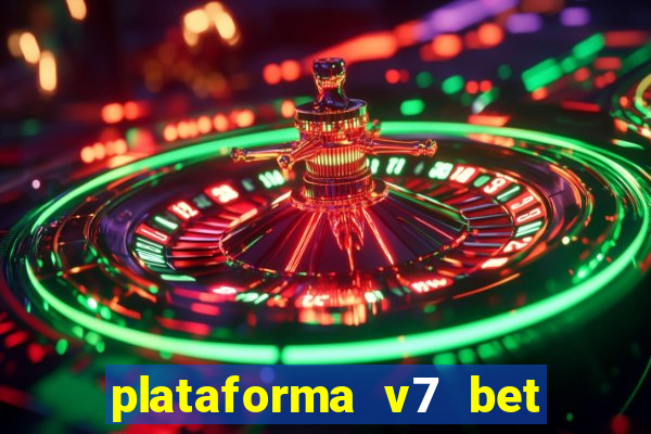 plataforma v7 bet é confiável