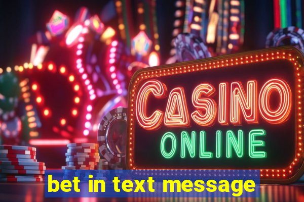 bet in text message