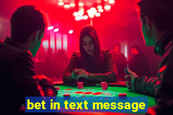 bet in text message