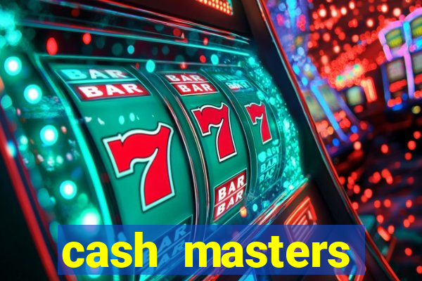 cash masters dinheiro infinito