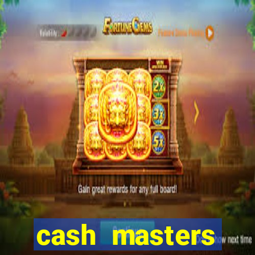 cash masters dinheiro infinito