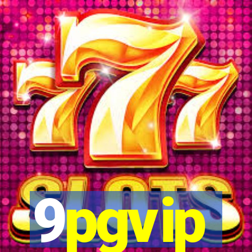 9pgvip