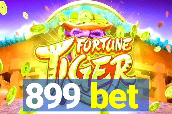 899 bet