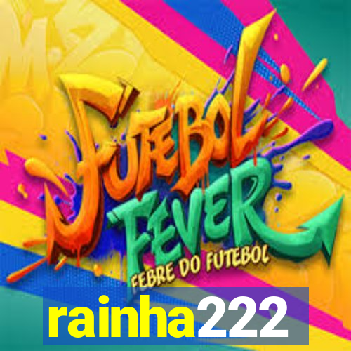 rainha222