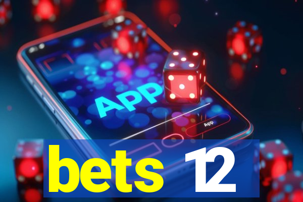 bets 12