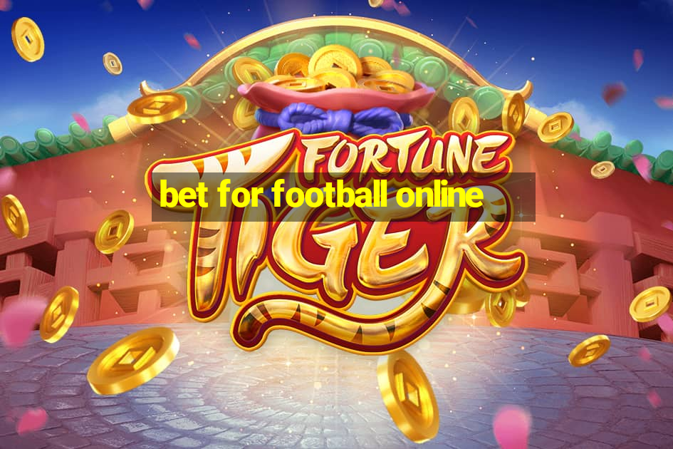 bet for football online