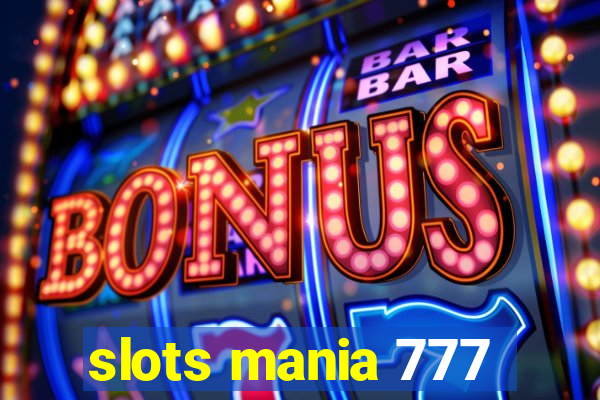 slots mania 777