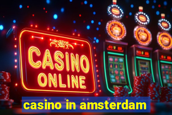 casino in amsterdam